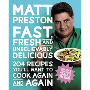 Fast, Fresh and Unbelievably Delicious