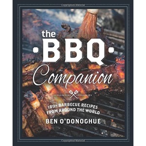 The BBQ Companion: 180+ Barbecue Recipes from Around the World