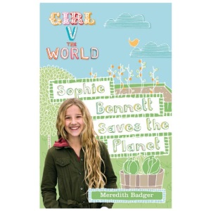 Sophie Bennett Saves the Planet (Girl V the World)