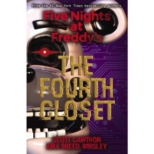 The Fourth Closet (Five Nights at Freddy's #3)
