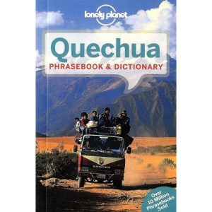 Lonely Planet Quechua Phrasebook & Dictionary (Lonely Planet Phrasebook and Dictionary)