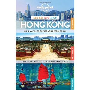 Lonely Planet Make My Day Hong Kong (Travel Guide)