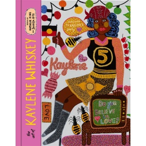 The Art of Kaylene Whiskey: Do You Believe in Love?