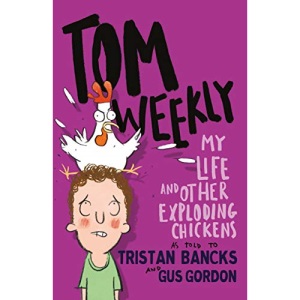 Tom Weekly 4: My Life and Other Exploding Chickens