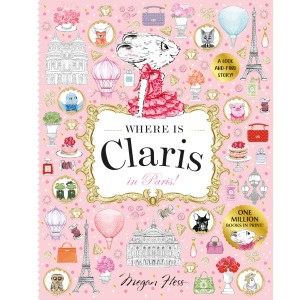 Where is Claris in Paris!: Claris: A Look-and-find Story!: Volume 1