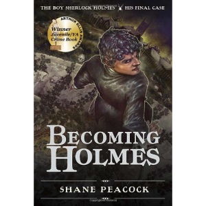 Becoming Holmes : The Boy Sherlock Homes, His Final Case (Boy Sherlock Holmes)