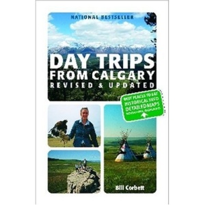 Day Trips from Calgary (Best of Alberta)
