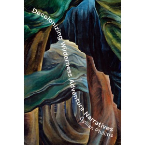 Decolonizing Wilderness Adventure Narratives