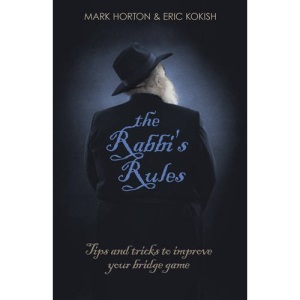 The Rabbi's Rules: Tips and Tricks to Improve Your Bridge Game
