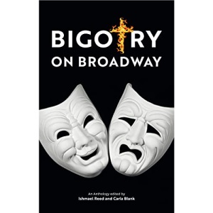 Bigotry on Broadway: An Anthology (Baraka Nonfiction)