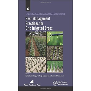 Best Management Practices for Drip Irrigated Crops (Research Advances in Sustainable Micro Irrigation)