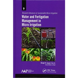 Water and Fertigation Management in Micro Irrigation: 9 (Research Advances in Sustainable Micro Irrigation)