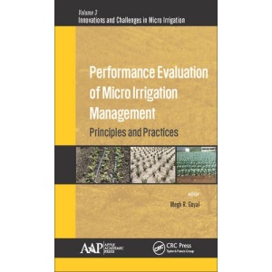 Performance Evaluation of Micro Irrigation Management: Principles and Practices (Innovations and Challenges in Micro Irrigation)