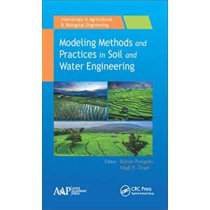 Modeling Methods and Practices in Soil and Water Engineering (Innovations in Agricultural & Biological Engineering)