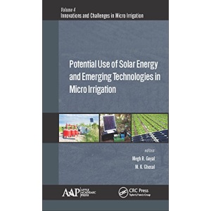 Potential Use of Solar Energy and Emerging Technologies in Micro Irrigation (Innovations and Challenges in Micro Irrigation)