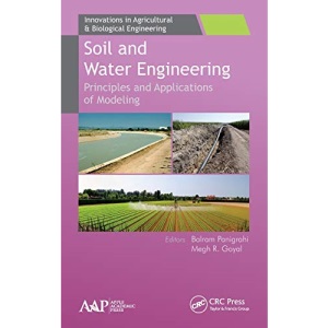 Soil and Water Engineering: Principles and Applications of Modeling (Innovations in Agricultural & Biological Engineering)