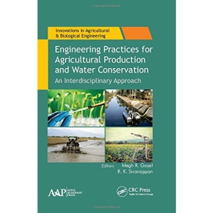 Engineering Practices for Agricultural Production and Water Conservation: An Interdisciplinary Approach (Innovations in Agricultural & Biological Engineering)
