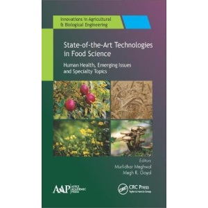 State-of-the-Art Technologies in Food Science: Human Health, Emerging Issues and Specialty Topics (Innovations in Agricultural & Biological Engineering)