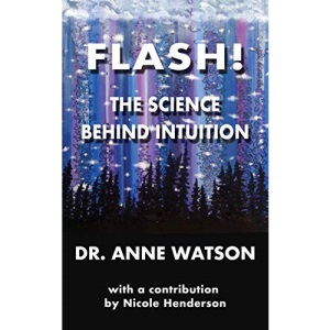 Flash!: The Science Behind Intuition