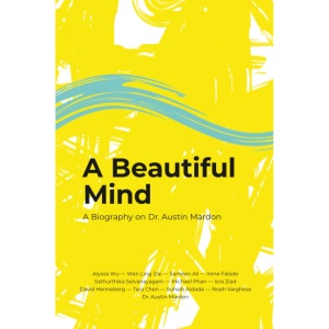 A Beautiful Mind: A Biography on Dr. Austin Mardon