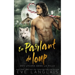 En Parlant du Loup: 6 (Des Lycans dans la Ville)