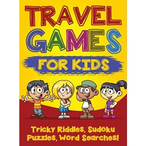 Travel Games for Kids: Tricky & Difficult Riddles, Sudoku Puzzles and Word Searches! (Airplane Activites & Car Games for Kids Ages 5-10)