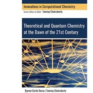 Theoretical and Quantum Chemistry at the Dawn of the 21st Century (Computation in Chemistry)