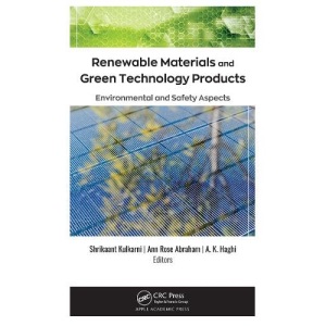 Renewable Materials and Green Technology Products: Environmental and Safety Aspects