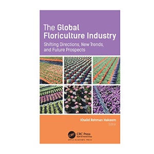 The Global Floriculture Industry: Shifting Directions, New Trends, and Future Prospects
