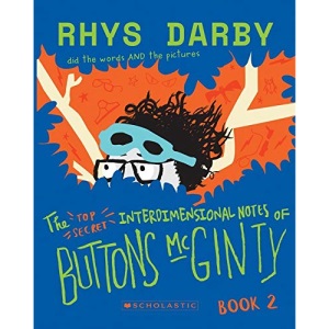 The Top Secret Interdimensional Notes of Buttons McGinty: Book 2 (Buttons McGinty)