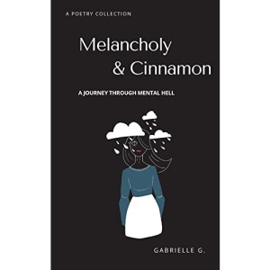 Melancholy & Cinnamon: A Journey Through Mental Hell