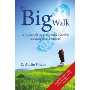 The Big Walk: A 73-year-old Man's Incredible 3,200km Solo Walk Around England