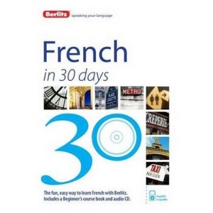 Berlitz Language: French In 30 Days (Berlitz in 30 Days)