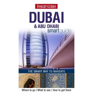 Insight Guides: Dubai & Abu Dhabi Smart Guide (Insight Smart Guide)