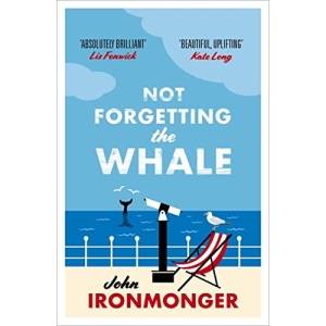 Not Forgetting The Whale: The International Bestseller