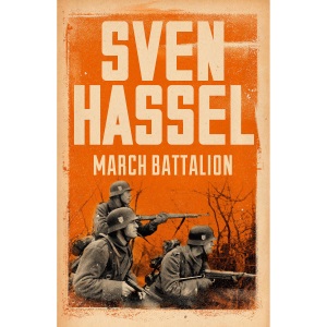 March Battalion (Sven Hassel War Classics)