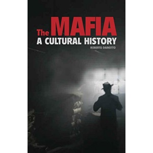 The Mafia: A Cultural History