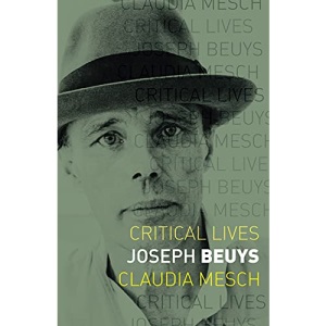 Joseph Beuys (Critical Lives)
