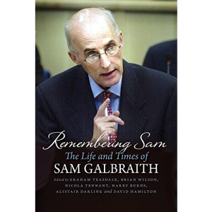 Remembering Sam: The Life and Times of Sam Galbraith