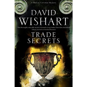 Trade Secrets: A Mystery Set in Ancient Rome: 17 (A Marcus Corvinus Mystery, 17)