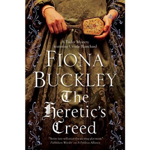 Heretic's Creed, The: An Elizabethan Mystery: 14 (An Ursula Blanchard mystery)