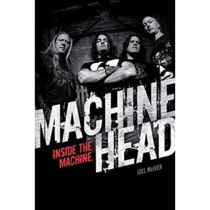 Machine Head: Inside the Machine