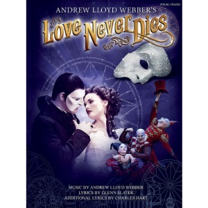 Andrew Lloyd Webber: Love Never Dies (Revised Version) (Pvg)