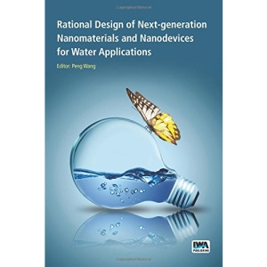 Rational Design of Next-generation Nanomaterials and Nanodevices for Water Applications