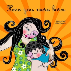 How you were born