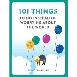 101 Things to do instead of worrying about the world: Short Robert: 3