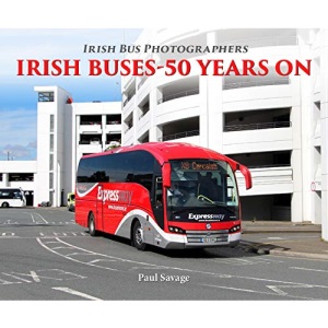 Irish Buses: 2012 - 2017 (Irish Bus Photographers)