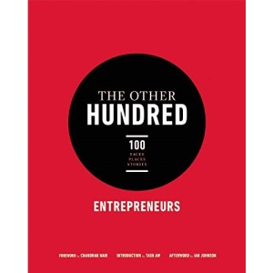 The Other Hundred Entrepreneurs: 100 Faces, Places, Stories