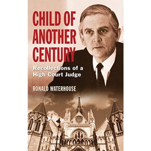 Child of Another Century: Recollections of a High Court Judge