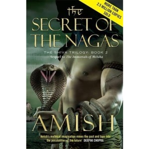 The Secret of the Nagas: The Shiva Trilogy Book 2